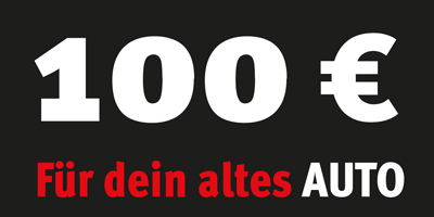 100€ für dein altes Auto